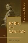 Paris sous Napoléon. Tome 6. Le monde des affaires et du travail