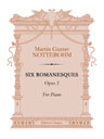 Six Romanesques, op. 2. For Piano