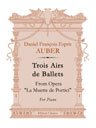 Trois Airs de Ballets. From Opera "La Muette de Portici". For Piano