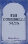 Missale ad usum insignis Ecclesiæ Eboracensis. Volume 1
