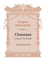 Overture to Opera "La Vestale". Transcription for Piano