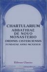 Chartularium Abbathiae de Novo Monasterio, Ordinis Cisterciensis, fundatae anno MCXXXVII