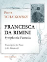 Francesca da Rimini. Symphonic Fantasia. Transcription for Piano by K. Klindworth