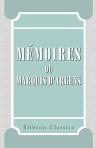 Mémoires du marquis d'Argens. Chambellan de Frédéric-Le-Grand, Roi de Prusse, et directeur de l'Académie Royale de Berlin