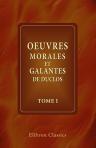 Oeuvres morales et galantes de Duclos. Suivies de son voyage en Italie. Tome 1. Considérations sur les Moeurs de ce siècle