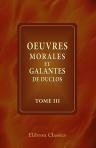 Oeuvres morales et galantes de Duclos. Suivies de son voyage en Italie. Tome 3. Les confessions du comte de ***. Histoire de madame de Luz