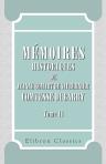 Mémoires historiques de Jeanne Gomart de Vaubernier, Comtesse Dubarry. Tome 2