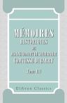 Mémoires historiques de Jeanne Gomart de Vaubernier, Comtesse Dubarry. Tome 3