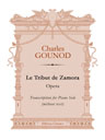 Le Tribut de Zamora. Opera. Transcription for Piano Solo (without text)