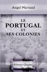 Le Portugal et ses colonies. Étude politique et économique