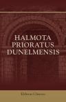 Halmota Prioratus Dunelmensis. Containing Extracts from the Halmote Court or Manor Rolls of the Prior and Convent of Durham. A.D. 1296 - A.D. 1384
