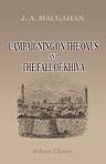 Campaigning on the Oxus and the Fall of Khiva