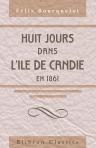 Huit jours dans l'ile de Candie en 1861. Moeurs et paysages