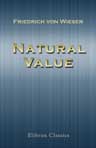 Natural Value. Edited wth a Preface and Analysis by William Smart