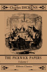 The Pickwick Papers. Volume 1