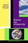 Science and a Future Life