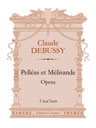Pelléas et Mélisande. Opera. Vocal Score. Text in French and English