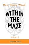Within the Maze. Volume 1