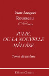 Julie, ou la Nouvelle Héloïse. Tome deuxième