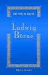 Ludwig Börne. Eine Denkschrift