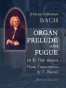 Organ Prelude and Fugue in E-flat major. Piano Transcription by F. Busoni