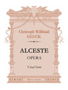 Alceste. Opera. Vocal Score. Text in German and French