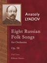 Eight Russian Folk Songs for Orchestra, op. 58. Full Score