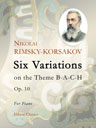 Six Variations on the Theme B-A-C-H, Op. 10. For Piano