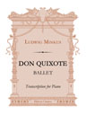 Don Quixote. Ballet. Transcription for Piano