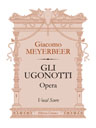 Gli Ugonotti. Opera. Vocal Score.Text in Italian