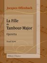 La Fille du Tambour-Major. Operetta. Vocal Score. Text in French