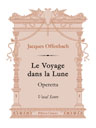 Le Voyage dans la Lune. Operetta. Vocal Score. Text in French