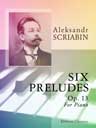 Six Preludes, op. 13. For Piano