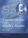Caprice on airs from Gluck's Alceste. For piano