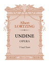 Undine. Opera. Vocal Score. Text in German