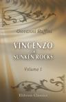 Vincenzo; or, Sunken Rocks. Volume 1
