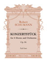 Konzertstück for 4 Horns and Orchestra, op. 86. Full Score