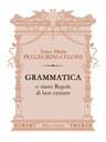 Grammatica, o siano Regole di ben cantare. Text in Italian and German