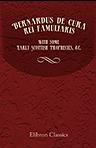 Bernardus De Cura Rei Famuliaris, with Some Early Scottish Prophecies, &c