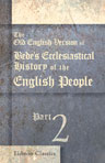 The Old English Version of Bede's Ecclesiastical History of the English People. Edited, with a translation and introduction, by Thomas Miller. Part 2