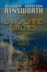 The Lancashire Witches, a Romance of Pendle Forest. Volume 1