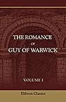 The Romance of Guy of Warwick. Part 1