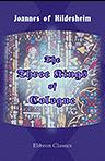 The Three Kings of Cologne. An early English translation of the "Historia trium regum" together with the Latin text