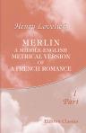 Merlin, a Middle-English Metrical Version of a French Romance. Edited, with an introduction, notes, and glossaries, by Dr. Ernst A. Kock. Part 1
