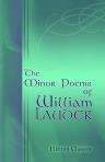 The Minor Poems of William Lauder, Playwright, Poet, and Minister of the Word of God, (mainly on the State of Scotland in and about 1568 A.D., that year of Famine and Plague)
