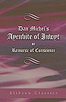 Dan Michel's Ayenbite of Inwyt; or, Remorse of Conscience. In the Kentish Dialect, 1340 A.D. Edited, with an introduction on the peculiarities of the southern dialect and a glossarial index, by Richard Morris
