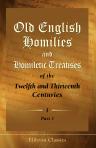 Old English Homilies and Homiletic Treatises (Sawles Warde, and þe Wohunge of Ure Lauerd: Ureisuns of Ure Louerd and of Ure Lefdi, &c.) of the Twelfth and Thirteenth Centuries. First series. Part 2. Edited, with introduction, translation, and notes, by Ri