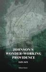Johnson's Wonder-working Providence, 1628-1651. Edited by J. Franklin Jameson. With a Map and Two Facsimiles