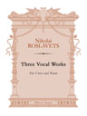 Three Vocal Works. For Voice and Piano. Text in Russian