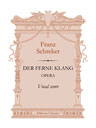 Der ferne Klang. Opera. Vocal Score. Text in German